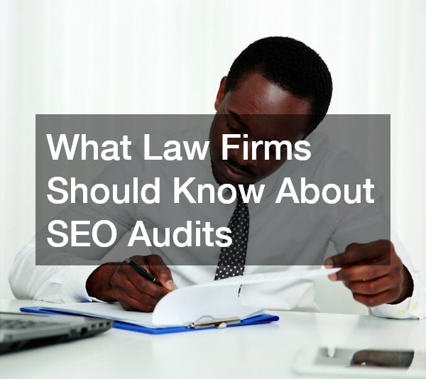 What Law Firms Should Know About SEO Audits