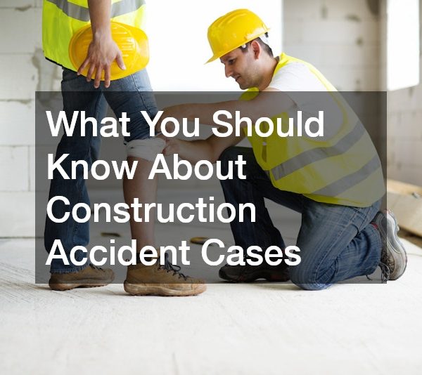 What You Should Know About Construction Accident Cases