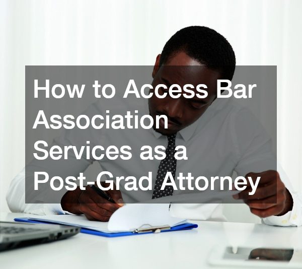 How to Access Bar Association Services as a Post-Grad Attorney