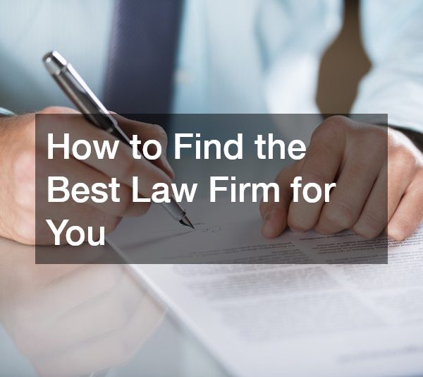 How to Find the Best Law Firm for You