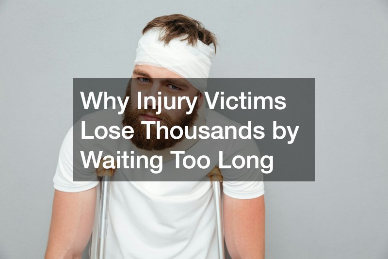 Why Injury Victims Lose Thousands by Waiting Too Long
