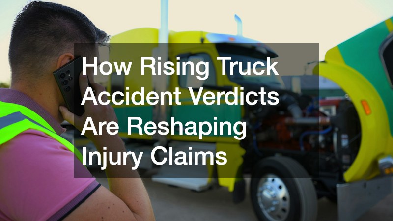 How Rising Truck Accident Verdicts Are Reshaping Injury Claims